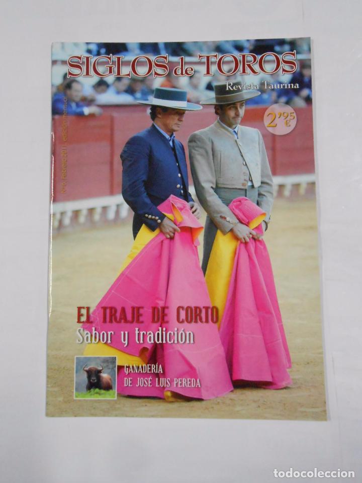 Bullfighting: SIGLOS DE TOROS REVISTA TAURINA. N&ordm; 6. FEBRERO 2011. TRAJE CORTO. GANADERIA JOSE LUIS PEREDA TDKR32
