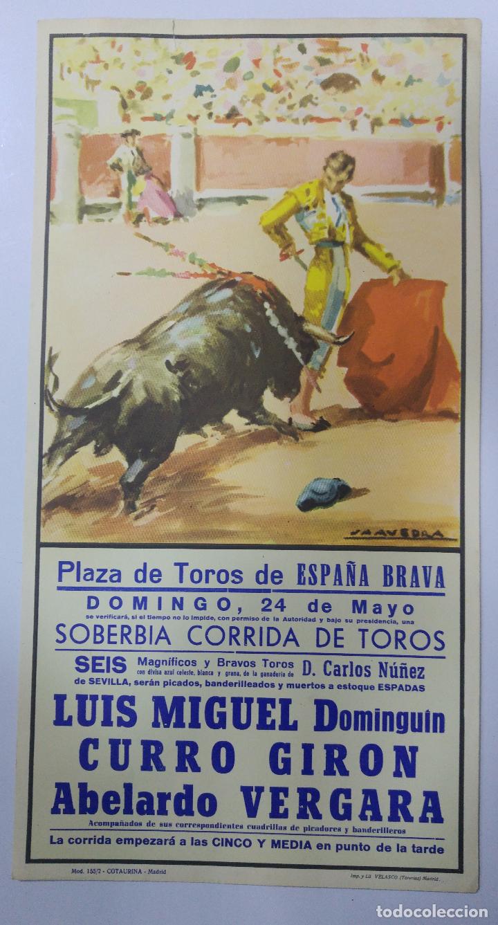 Tauromaquia: CARTEL DE LA PLAZA DE TOROS DE ESPA&Ntilde;A BRAVA. LUIS MIGUEL DOMINGUIN, CURRO GIRON, VERGARA.