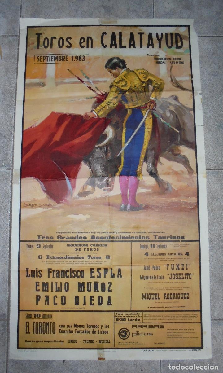 Tauromaquia: CARTEL DE TOROS EN CALATAYUD. 1983. EMILIO MU&Ntilde;OZ, PACO OJEDA, JOSELITO, ESPLA, FUNDI. M. RODRIGUEZ.