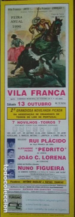 Tauromaquia: CARTEL DE TOROS. VILA FRANCA. RUI PL&Aacute;CIDO. PEDRITO. C. LORENA. NUNO FIGUEIRA. GAN. JOS&Eacute; LUPI. 1990