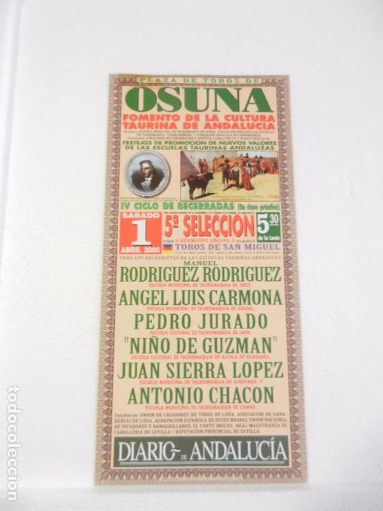 Tauromaquia: CARTEL DE TOROS EN OSUNA. 1 DE ABRIL 2000. GAN. SAN MIGUEL. RODRIGUEZ, CARMONA, JURADO, LOPEZ.