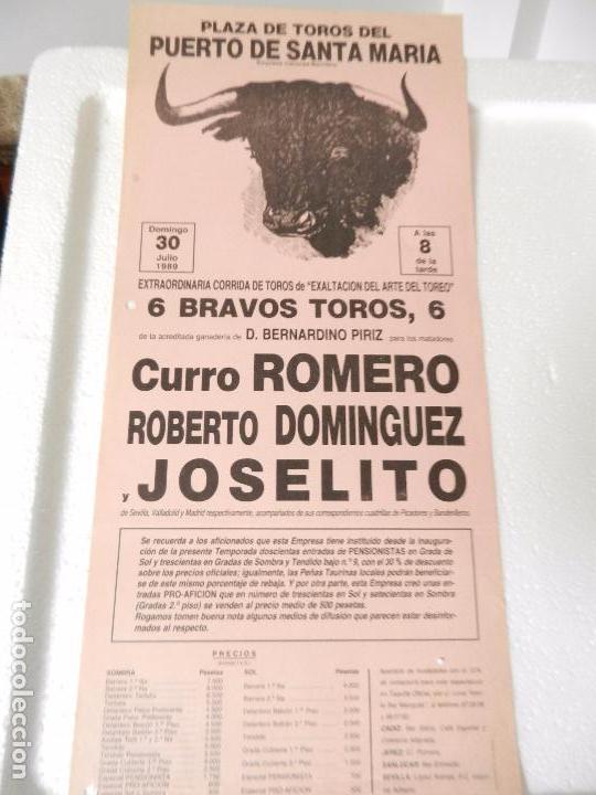 Tauromaquia: CARTEL DE TOROS EN EL PUERTO. GAN. BERNARDINO PIRIZ. 30JULIO 1989. ROMERO, DOMINGUEZ, JOSELITO