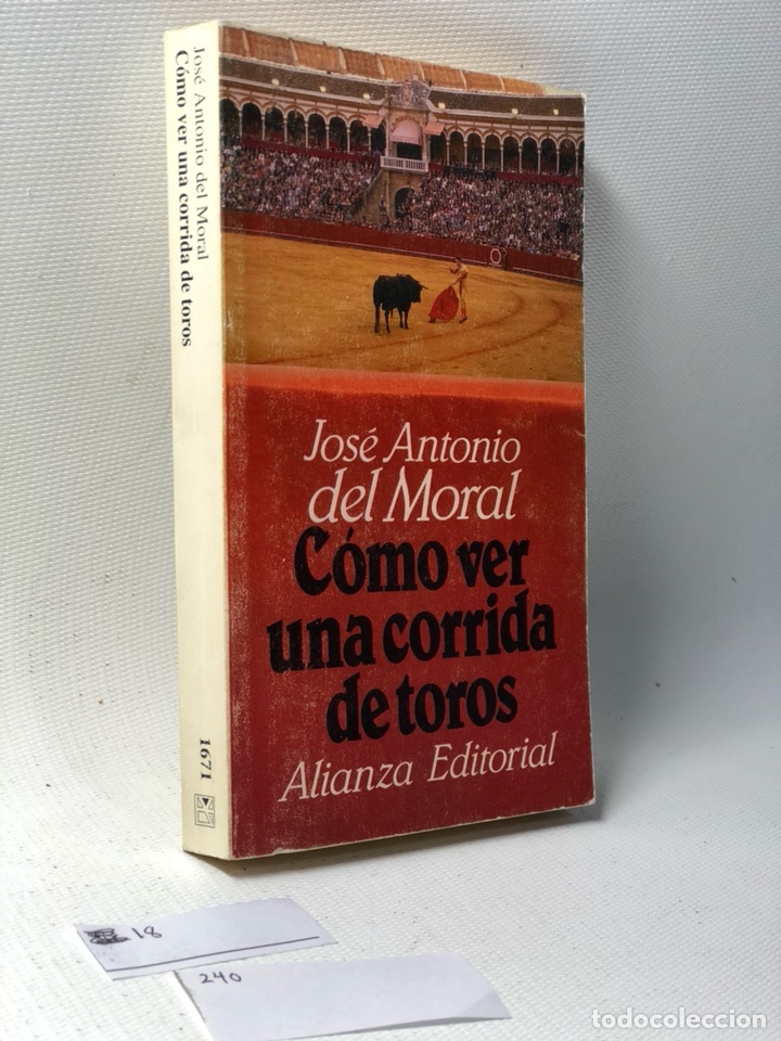 Tauromaquia: Como ver una corrida de toros alianza editorial Jos&eacute; Antonio del moral