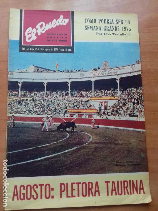 Tauromaquia: REVISTA. A&Ntilde;O XXXI. EL RUEDO. N&ordm; 1.572. 6-AGOSTO-1974. COMO PODRIA SER LA SEMANA GRANDE 1975.