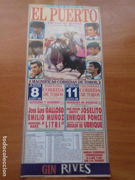 Tauromaquia: CARTEL. EL PUERTO DE SANTA MARIA. 1996. J. L. GALLOSO. E.MU&Ntilde;OZ. M. B. EL LITRI. JOSELITO. E.PONCE.