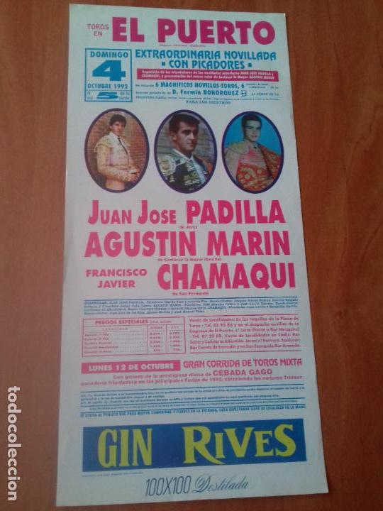Tauromaquia: CARTEL. EL PUERTO DE SANTA MARIA. 1992. JUAN JOSE PADILLA. AGUSTIN MARIN. FRANCISCO JAVIER CHAMAQUI.