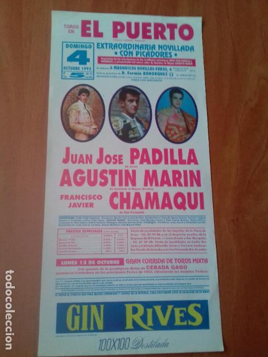 Tauromaquia: CARTEL. EL PUERTO DE SANTA MARIA. 1992. JUAN JOSE PADILLA. AGUSTIN MARIN. FRANCISCO JAVIER CHAMAQUI.