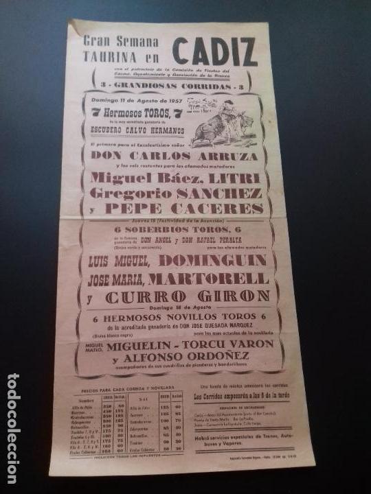 Tauromaquia: CARTEL. CADIZ. 1957. D. CARLOS ARRUZA. MIGUEL BAEZ EL LITRI. LUIS MIGUEL DOMINGUIN. CURRO GIRON.