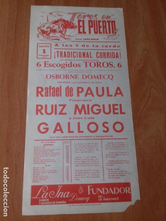 Tauromaquia: CARTEL. EL PUERTO. 1974. RAFAEL DE PAULA. FRANCISCO RUIZ MIGUEL. JOSE LUIS GALLOSO.