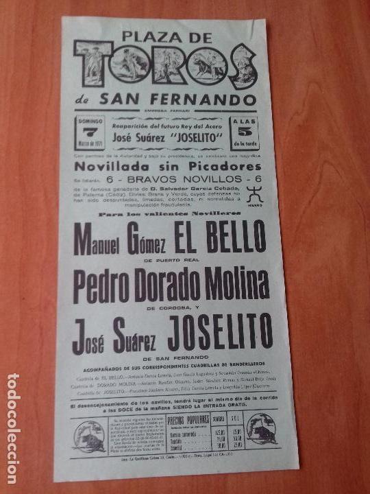 Tauromaquia: CARTEL. SAN FERNANDO .1971. MANUEL GOMEZ EL BELLO. PEDRO DORADO MOLINA. JOSE SUAREZ JOSELITO.