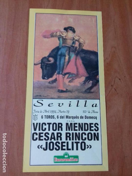 Tauromaquia: CARTEL. SEVILLA .19-ABRIL-1994. VICTOR MENDES. CESAR RINCON. JOSELITO. LEER.