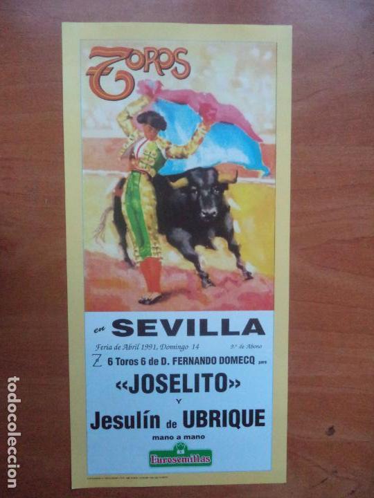 Tauromaquia: CARTEL. SEVILLA. 14-ABRIL-1991. JOSELITO Y JESULIN DE UBRIQUE.