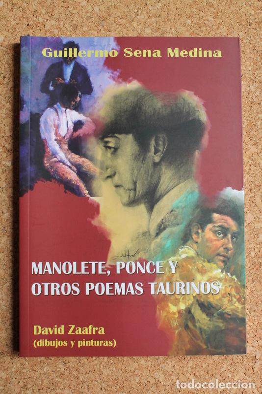 Tauromaquia: Manolete, Ponce y otros poemas taurinos. Sena Medina (Guillermo)
