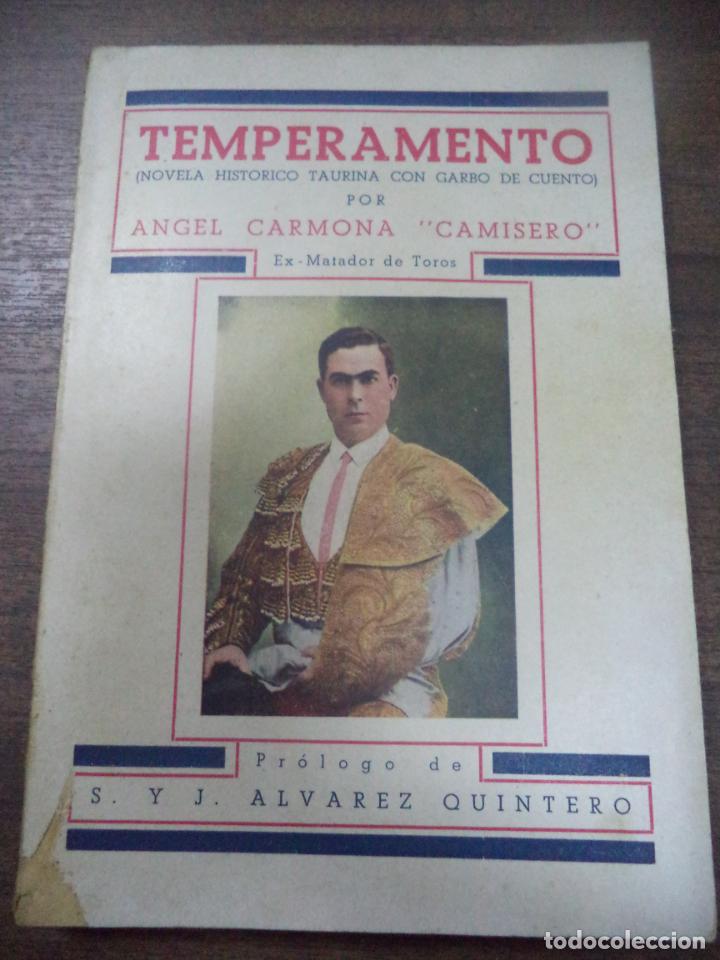 Tauromachie: LIBRO TEMPERAMENTO. ANGEL CARMONA, CAMISERO. 1941. NOVELA HISTORICA TAURINA CON GARBO DE CUENTO.