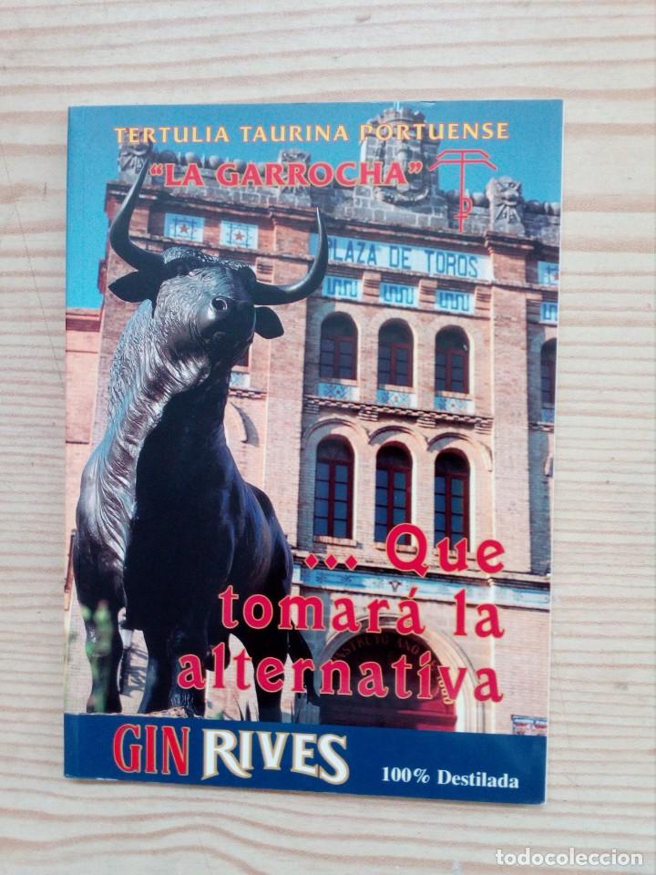Bullfighting: Libreto Tertulia Taurina La Garrocha - Que Tomara La Alternativa