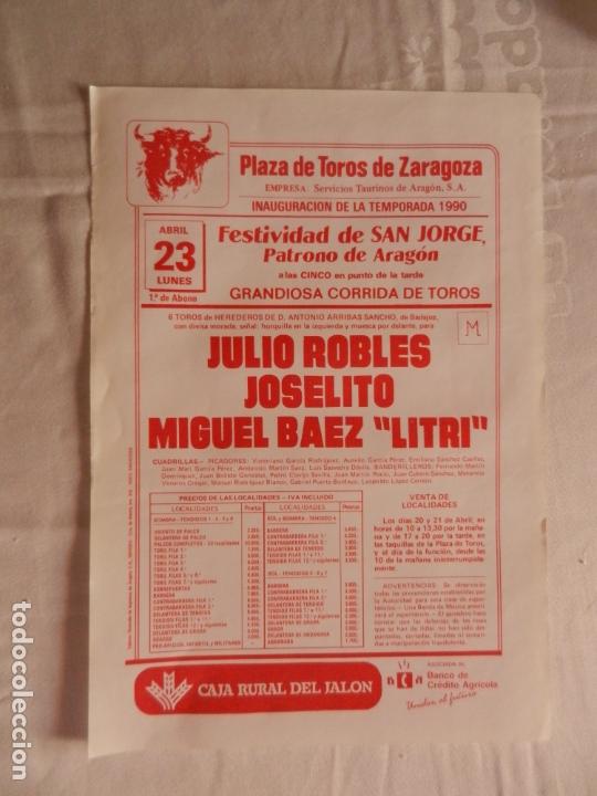Tauromaquia: CARTEL DE TOROS PLAZA DE ZARAGOZA. ABRIL 1990. ROBLES, JOSELITO, LITRI.. MEDIDAS 32X23 CM.