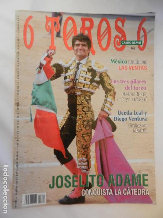 Tauromaquia: 6 TOROS 6 REVISTA TAURINA N&ordm; 989 11-06-2013 , JOSELITO ADAME , CONQUISTA LA CATEDRA