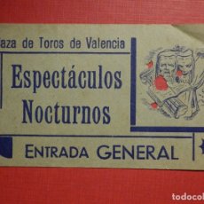 Tauromaquia: ENTRADA DE TOROS - PLAZA VALENCIA - GENERAL - ESPECTÁCULOS NOCTURNOS - AÑOS 50'S 60'S