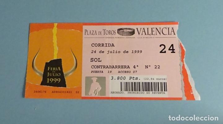 Tauromachia: ENTRADA PLAZA DE TOROS VALENCIA. 24 JULIO 1999 FERIA DE JULIO
