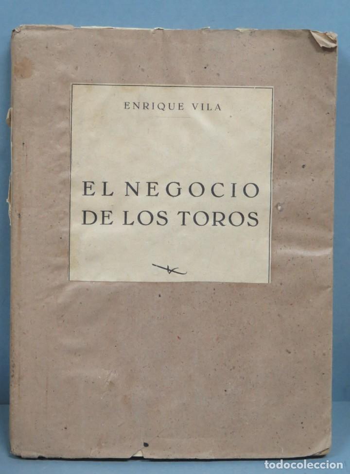Bullfighting: EL NEGOCIO DE LOS TOROS . ENRIQUE VILA