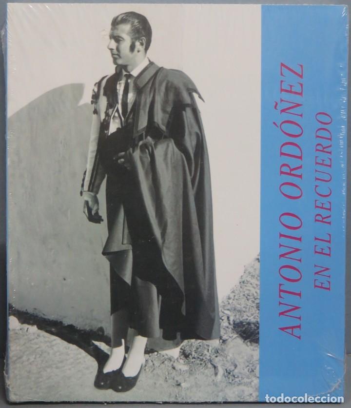 Bullfighting: ANTONIO ORD&Oacute;&Ntilde;EZ EN EL RECUERDO. PRECINTADO