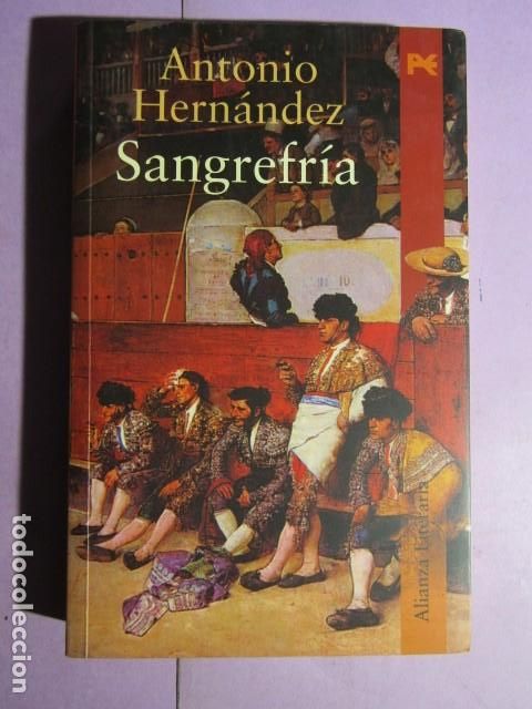 Tauromaquia: SANGREFR&Iacute;A; HERNANDEZ, Antonio - Novela