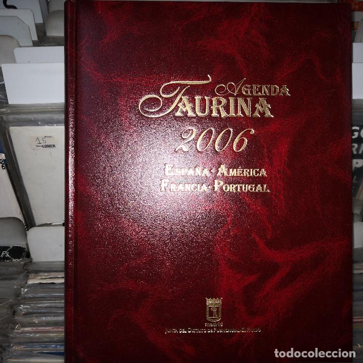Tauromaquia: Agenda taurina 2006: Espa&ntilde;a, Am&eacute;rica y Francia,portugal