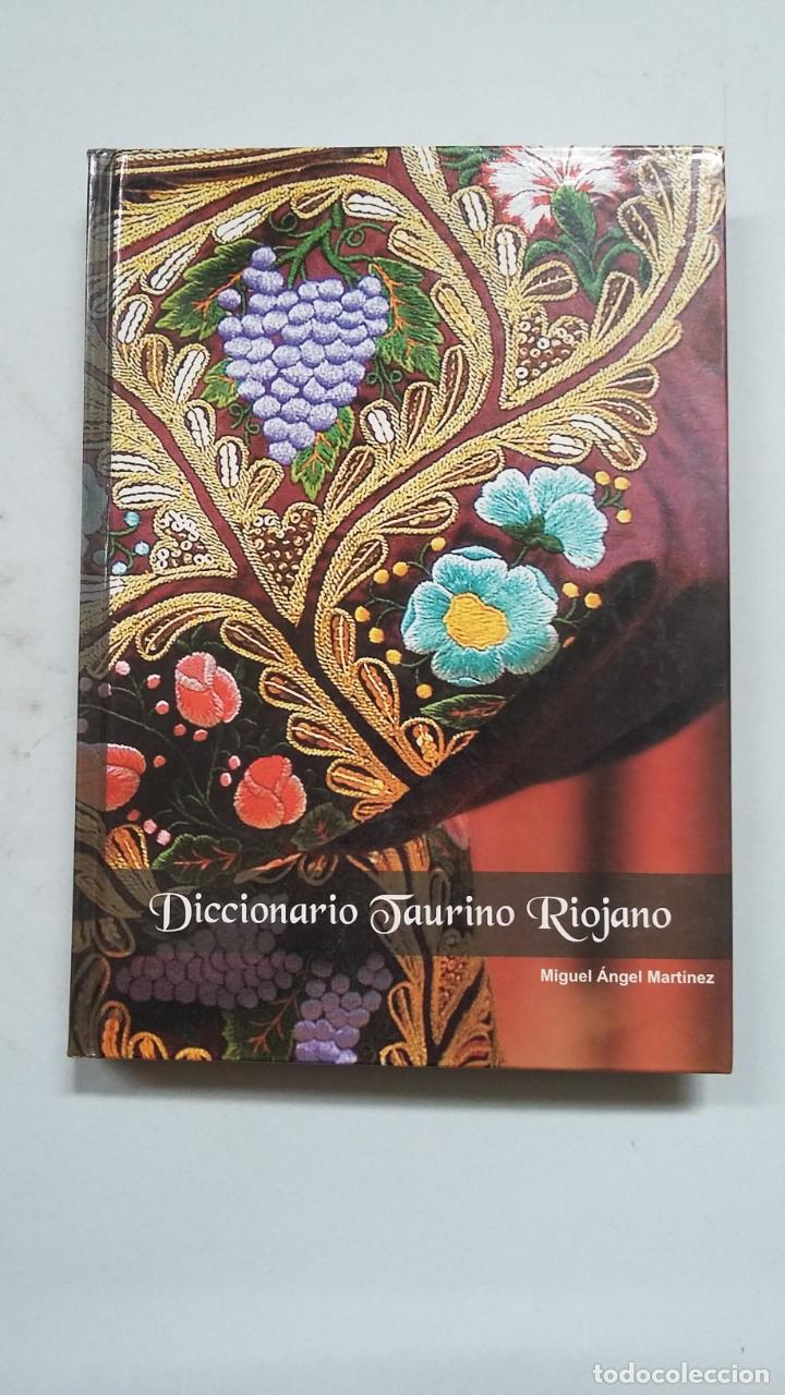 Stierkampf: DICCIONARIO TAURINO RIOJANO. Mart&iacute;nez, Miguel &Aacute;ngel. TDK456