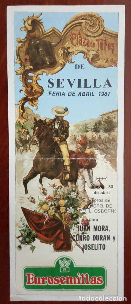 Tauromaquia: Cartel Plaza de Toros de Sevilla, 30 Abril 1987. 18&acute;5x46&acute;5 cm. Juan Mora, Curro Dur&aacute;n, Joselito