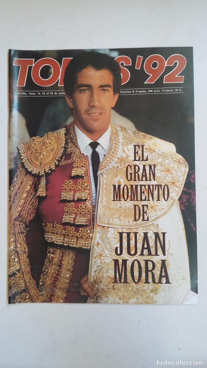 Tauromachia: TOROS' 92 N&ordm; 74- SEMANARIO TAURINO - EL GRAN MOMENTO DE JUAN MORA. TDKC66