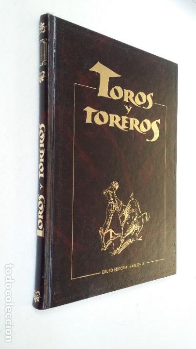 Tauromaquia: TOROS Y TOREROS. Conocer y amar la Fiesta: Tomo 4. Grupo Editorial Babilonia. TDK322E