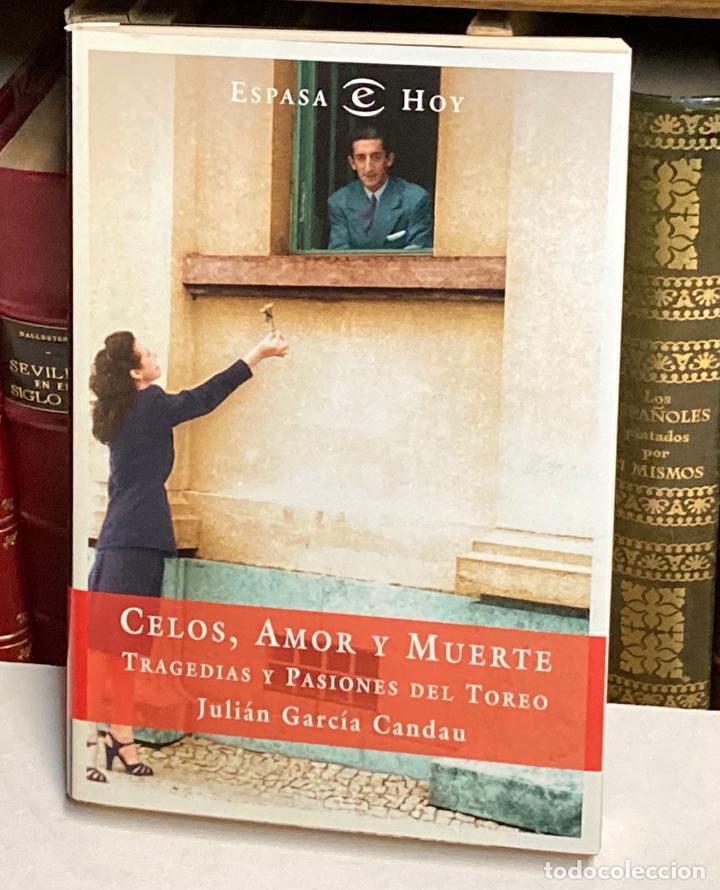 Tauromachia: A&Ntilde;O 2003 - CELOS AMOR Y MUERTE TRAGEDIAS Y PASIONES DEL TOREO POR JULI&Aacute;N GARC&Iacute;A CADAU TOROS