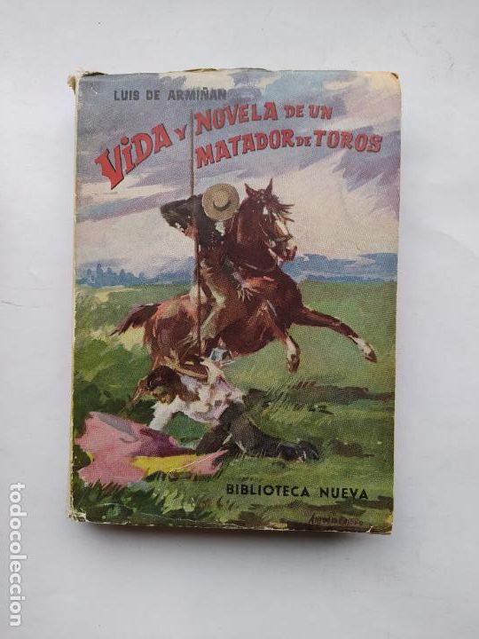 Stierkampf: VIDA Y NOVELA DE UN MATADOR DE TOROS. LUIS DE ARMI&Ntilde;AN. MANOLO BIENVENIDA. TDK564