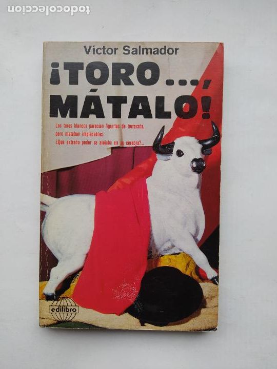 Bullfighting: &iexcl;TORO, MATALO!. - V&iacute;ctor SALMADOR. TDK564