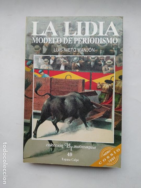 Stierkampf: LA LIDIA, MODELO DE PERIODISMO. - Luis Nieto Manj&oacute;n. COLECCION LA TAUROMAQUIA N&ordm; 49. TDK570