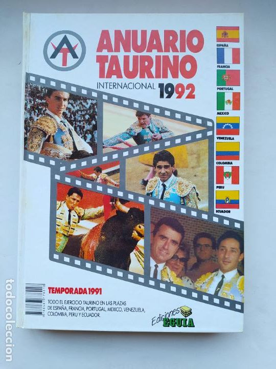 Tauromachie: Anuario Taurino Internacional 1992: Temporada 1991. EDICIONES EGUIA. TDK549