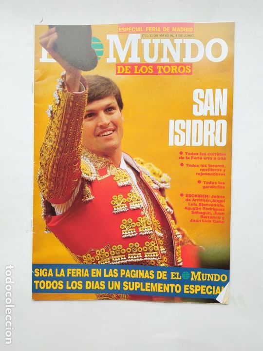 Bullfighting: EL MUNDO DE LOS TOROS ESPECIAL FERIA DE MADRID SAN ISIDRO. DEL 10 DE MAYO AL 4 DE JUNIO. TDKC88