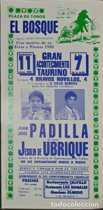 Stierkampf: Cartel. El Bosque. 11 Junio 1988. Juan Jos&eacute; Padilla y Jesulin de Ubrique. G. Diego Romero