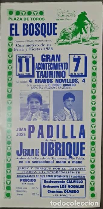Stierkampf: Cartel. El Bosque. 11 Junio 1988. Juan Jos&eacute; Padilla y Jesulin de Ubrique. G. Diego Romero