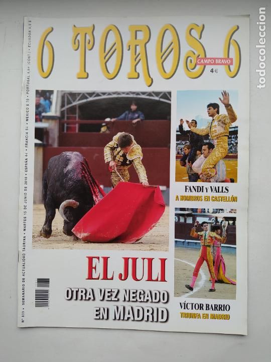 Stierkampf: 6 TOROS 6. N&ordm; 833 SEMANARIO DE ACTUALIDAD TAURINA. 15 JUNIO 2010. EL JULI NEGADO EN MADRID. TDKC98