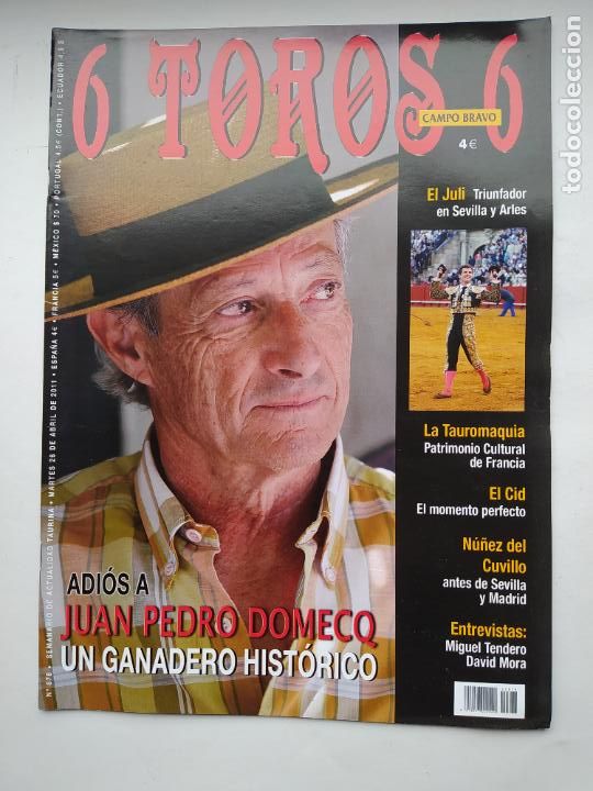 Bullfighting: 6 TOROS 6. N&ordm; 878 SEMANARIO DE ACTUALIDAD TAURINA. 26 ABRIL 2011. ADIOS A JUAN PEDRO DOMECQ. TDKC99