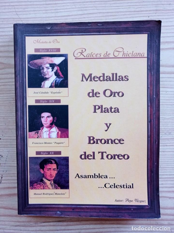 Bullfighting: Raices De Chiclana - Medallas De Oro Plata Y Bronce Del Toreo - 2005 - Vulcano Ediciones