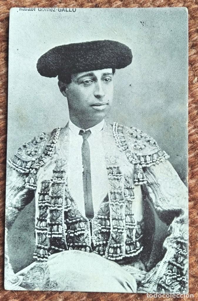 Tauromachie: POSTAL RAFAEL G&Oacute;MEZ &rdquo;EL GALLO&rdquo;. TORERO