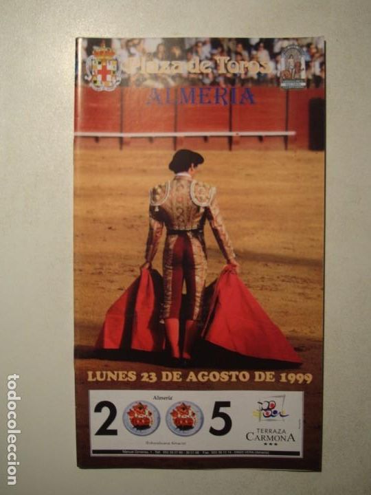 Tauromaquia: PROGRAMA PLAZA DE TOROS ALMER&Iacute;A. LUNES, 23 DE AGOSTO DE 1999 ENRIQUE PONCE / EL JULI /JOS&Eacute; OLIVENCIA