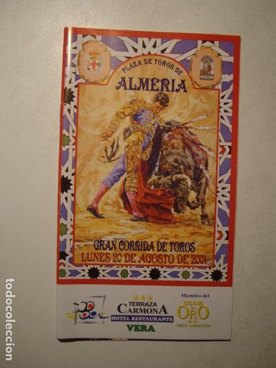 Tauromaquia: PROGRAMA CORRIDA PLAZA DE TOROS ALMER&Iacute;A. LUNES, 20 DE AGOSTO DE 2001 JOSE TOM&Aacute;S / ENRIQUE PONCE /