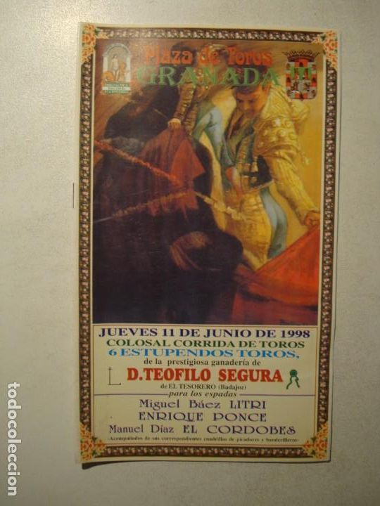 Tauromaquia: PROGRAMA PLAZA TOROS GRANADA JUEVES 11 DE JUNIO 1998 LITRI / ENRIQUE PONCE / MANUEL D&Iacute;AZ EL CORDOB&Eacute;S