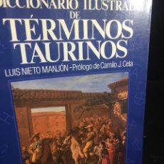 Tauromaquia: DICCIONARIO ILUSTRADO DE TÉRMINOS TAURINOS LUIS NIETO MANJÓN PRÓLOGO CAMILO CELA ESPASA-CALPE, 1987.. Lote 245766480