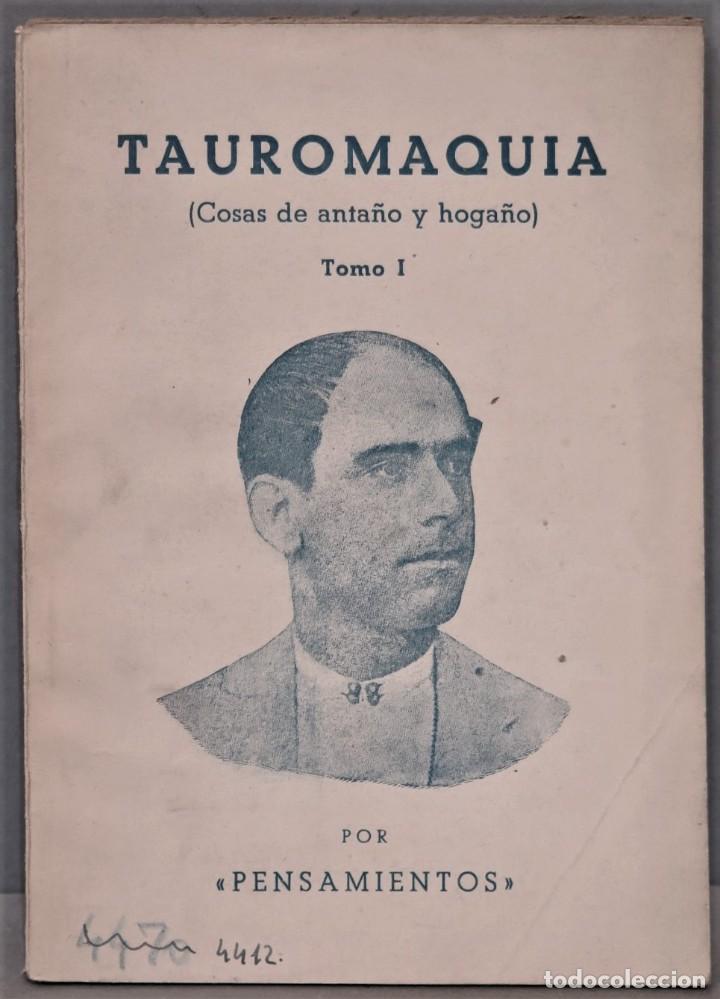 Bullfighting: TAUROMAQUIA (COSAS DE ANTA&Ntilde;O Y HOGA&Ntilde;O). PENSAMIENTOS. TOMO I