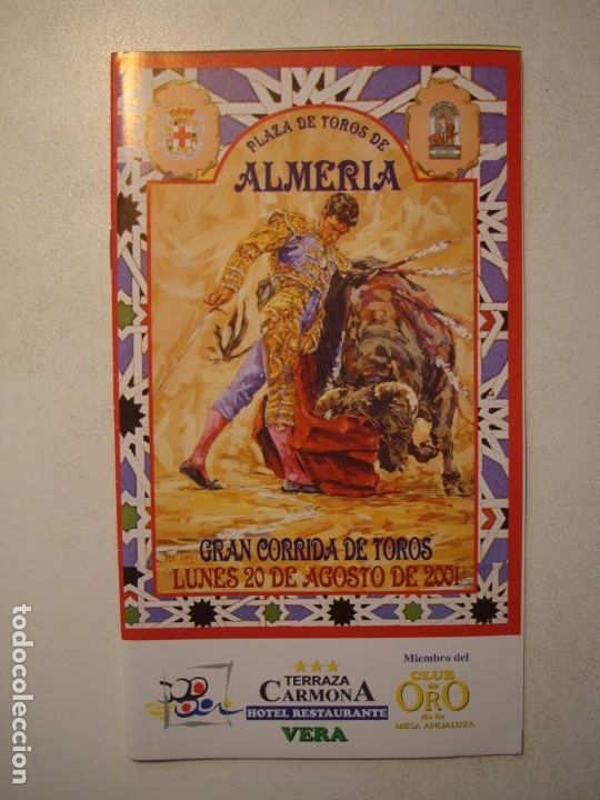 Tauromaquia: PROGRAMA PLAZA TOROS ALMER&Iacute;A LUNES 20 DE AGOSTO 2001 ENRIQUE PONCE / JOSE TOMAS / JAVIER CASTA&Ntilde;O