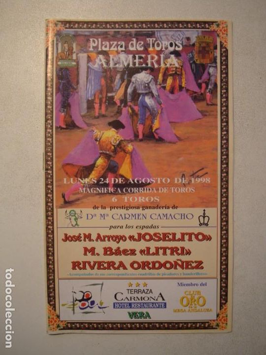 Tauromaquia: PROGRAMA PLAZA TOROS ALMER&Iacute;A LUNES 24 DE AGOSTO 1998 JOSELITO / LITRI / RIVERA ORDO&Ntilde;EZ